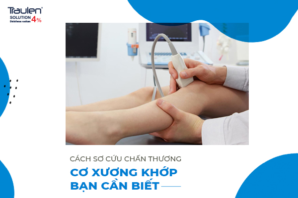 Các bước sơ cứu chấn thương cơ xương khớp