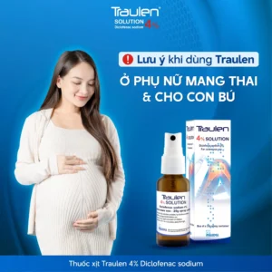 Lưu ý khi dùng Traulen ở phụ nữ mang thai và cho con bú